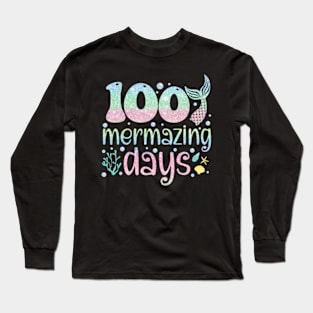 100th Day of School Kids Girls 100 Mermazing Days of School Long Sleeve T-Shirt